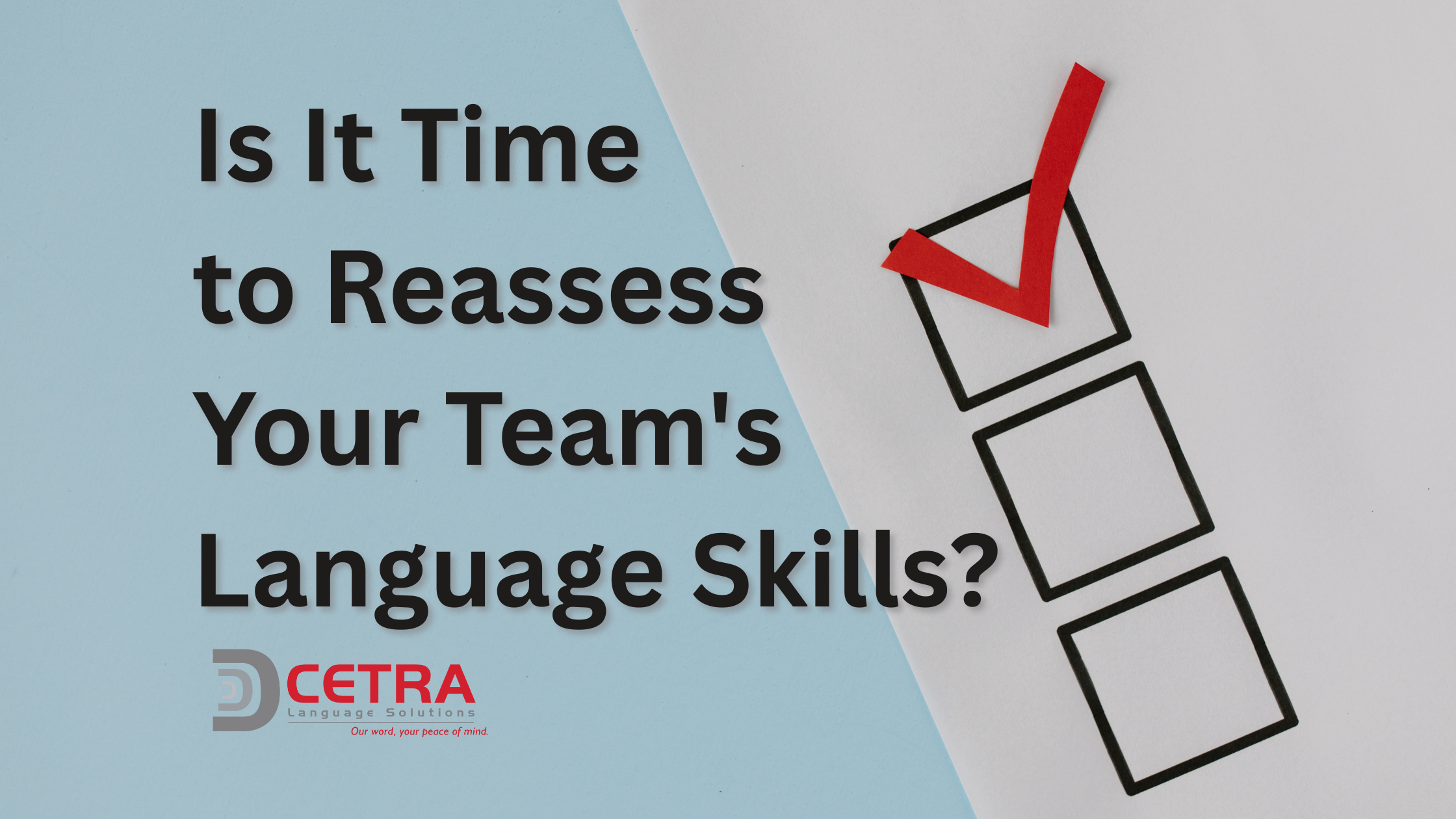 Is It Time to Reassess Your Team’s Language Skills?