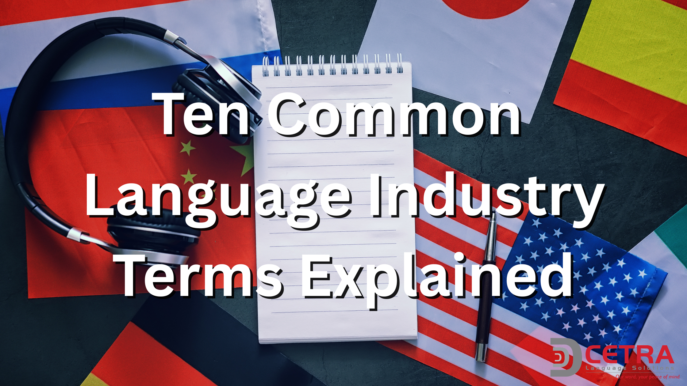 Top 10 Common Language Industry Terms Explained